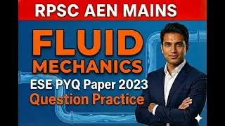 RPSC AEN MAINS |Fluid Mechanics | 2023 ESE MAINS PYQ Detailed Solutions
