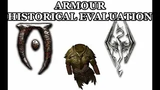 Armour Historical Evaluation in Skyrim and Oblivion