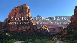 Zion National Park Hike 4K - Angels Landing - The Narrows