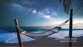 🌴 Sleep Music LIVE &ndash; Ocean Waves & Piano