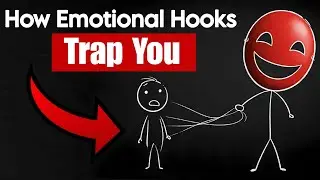 How Emotional Hooks Trap You &mdash; And You Don&rsquo;t Even Notice
