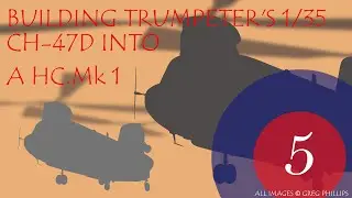Chinook 47D от Trumpeter в масштабе 1/35, встроенный в HC. Mk 1 (часть 5)