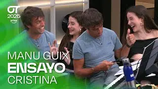 ENSAYO de CRISTINA con MANU GUIX (9 de diciembre) | OT 2025