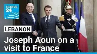 Lebanese President Aoun in Paris on first Europe visit since election &bull; FRANCE 24 English