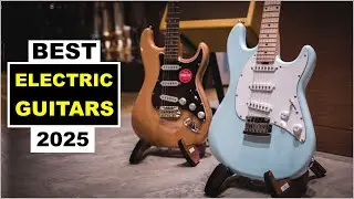 Top 5 Best Electric Guitars In [2025]