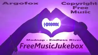 royalty free music free downloads 2018 Madnap - Endless River - Electronic