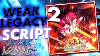 Weak Legacy 2 Script / Hack GUI - (Auto Farm, Teleports)