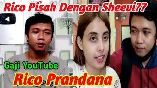 Rico Pisah Dengan Sheevi?? Gaji Rico Prandana Dari YouTube Berapa..??