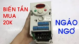 Sửa biến tần mua 20k và cái kết bất ngờ