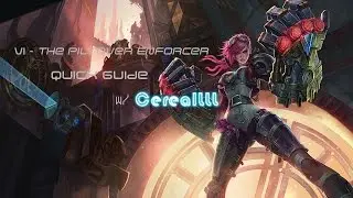 League Of Legends -  Vi Quick Guide w/CerealLLL
