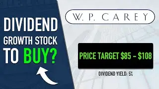 WP Carey stock - Dividend stock to buy? | WPC stock - REITS to buy now