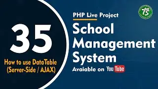 # 35 | How to use DataTable (Server-Side / AJAX) | School Management System | PHP Project