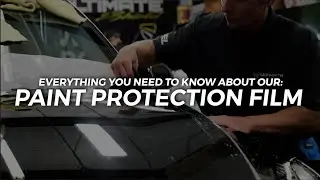 Everything YOU need to KNOW about Paint Protection Film | Ultimate Shield