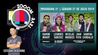 Zooom Teve - Programa 21 - 27/07/19 - Ram&oacute;n Indart + Lourdes Sanchez + La Lechuga Teatro