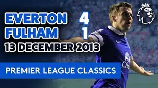 EVERTON 4-1 FULHAM | 13 DECEMBER 2013 | PREMIER LEAGUE CLASSIC