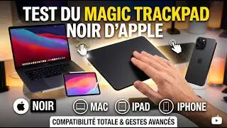 UNBOXING du Magic Trackpad noir d&rsquo;Apple pour Mac, iPad et iPhone