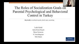 Socialization Goals on Parent Psychological/Behavioral Control in Turkey by Ladin G&uuml;rdal -IACCP 2022