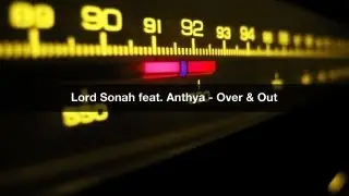Lord Sonah feat. Anthya - Over & Out (Alex Wackii & L5where Remix)