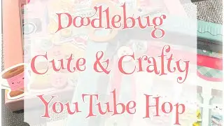 *contest closed* 7/31/21 Doodlebug Cute and Crafty YouTube Hop! Craft with me #pha2021cuteandcrafty