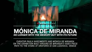 AFRICA AT VENICE / Mónica de Miranda and Paula Nascimento on ‘Path to the Stars’