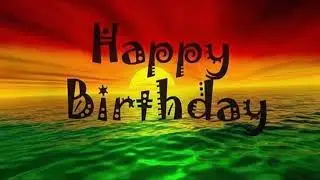 Happy Birthday Song -  Reggae style