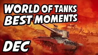 World of Tanks Best Moments | December