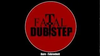 Bare - Fahrenheit [Dubstep]