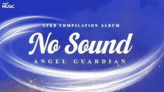 No Sound - Angel Guardian (Official Audio)