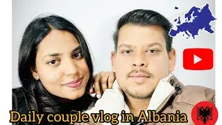 आज का पूरा दिन | Daily Life Vlog in Albania 🇦🇱 | Family Routine
