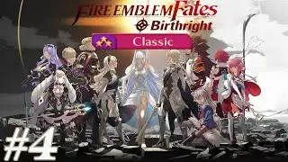 Fire Emblem Fates Birthright:  A Vow Upheld  -4- {LUNATIC CLASSIC MODE}