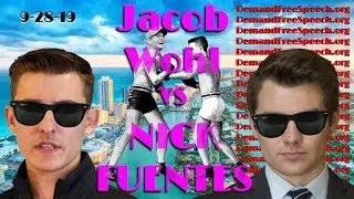#DemandFreeSpeech Debate - Nick J. Fuentes vs. Jacob Wohl Footage [HD 1080p]