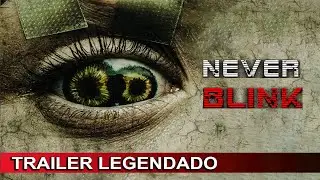 Never Blink 2025 Trailer Legendado