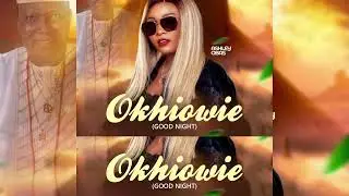 This is a tribute song to my dad I miss you  dearly. OKHIOWIE (GOODNIGHT)