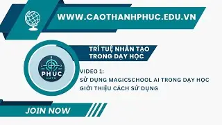 Ứng dụng AI trong dạy học|Video 1: Sử dụng Magic school AI trong dạy học- Giới thiệu c&aacute;ch sử dụng