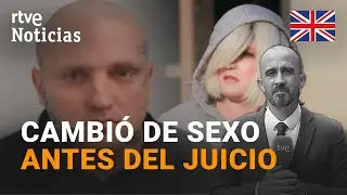 REINO UNIDO: Controversia por un VIOLADOR TRANS que cumple CONDENA en una CÁRCEL de MUJERES | RTVE