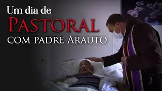 Estava doente e fostes me visitar... um dia de Padre Arauto | (Arautos sem segredos, 12 out 2021)