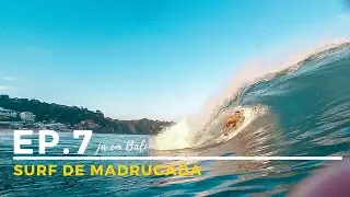 EP.7 - Surf de madrugada