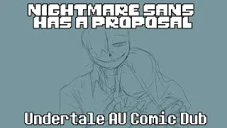 Nightmare Sans has a Proposal - Undertale Au Comic Dub | Nightmare sans x y/n |