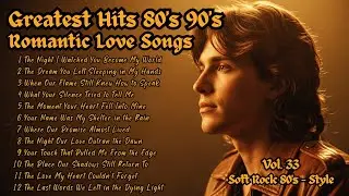 Greatest Hits Romantic Love Songs| Soft Rock 70s,80s,90s|Love That Stayed Even When You Left Vol. 33