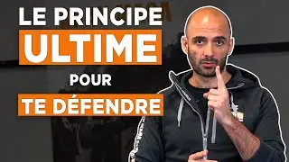 Se défendre : Le principe ultime