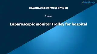 Laparoscopic monitor trolley for hospital | Labh Group