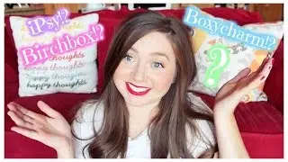 Birchbox, Ipsy or Boxycharm!? Which One Should You Choose!?