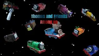 Thomas and Friends: Among Us