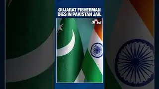 TRAGIC: Gujarat Fisherman DIES in Pakistan Jail Years After Sentence, 198 Still Trapped #breaking