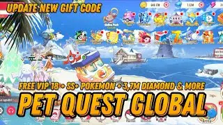 Best Version Pet Quest Global - Free VIP 18 + 3,7M Diamond + SS+ Pokemon + Premium Skin & More
