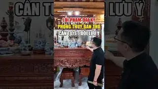 Lỗi Phạm Đại Kỵ Phong Thuỷ Ban Thờ Cần Tr&aacute;nh