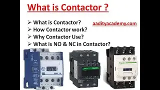 What is Contactor | Working, Construction, NO-NC in Hindi | know about contactor@ADITYASHARMAACADEMY