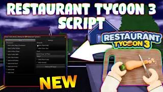 *NEW* Restaurant Tycoon 3 Script (PASTEBIN 2026) (INSTANT COOK, AUTO COLLECT, INFINITE REACH)