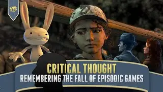 Remembering the Problems of Episodic Storytelling | Critical Thought , Game Design Video, Game Dev,