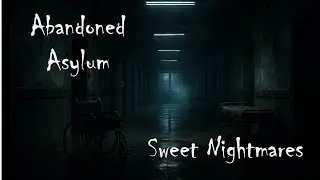 2 Hours in an Abandoned Asylum &mdash; Rain & Thunder Horror Ambience (Sweet Nightmares)